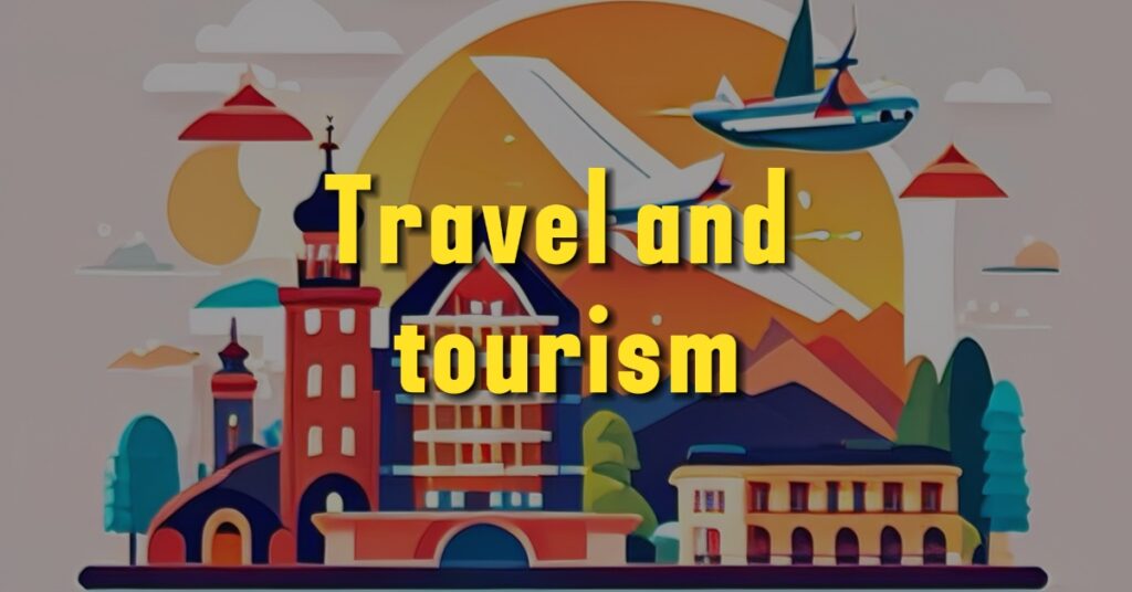 ielts vocabulary topic travel and tourism