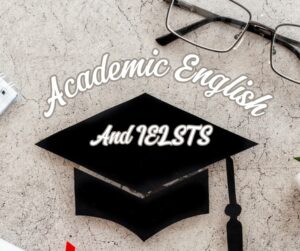 Academic English and ielts