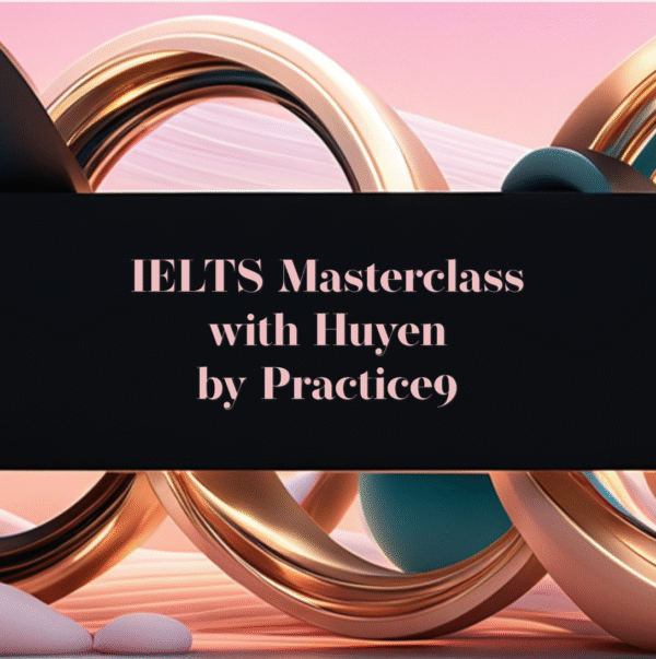 IELTS Masterclass by IELTS with Huyen